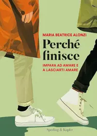Copertina di Perché Finisce di Maria Beatrice Alonzi